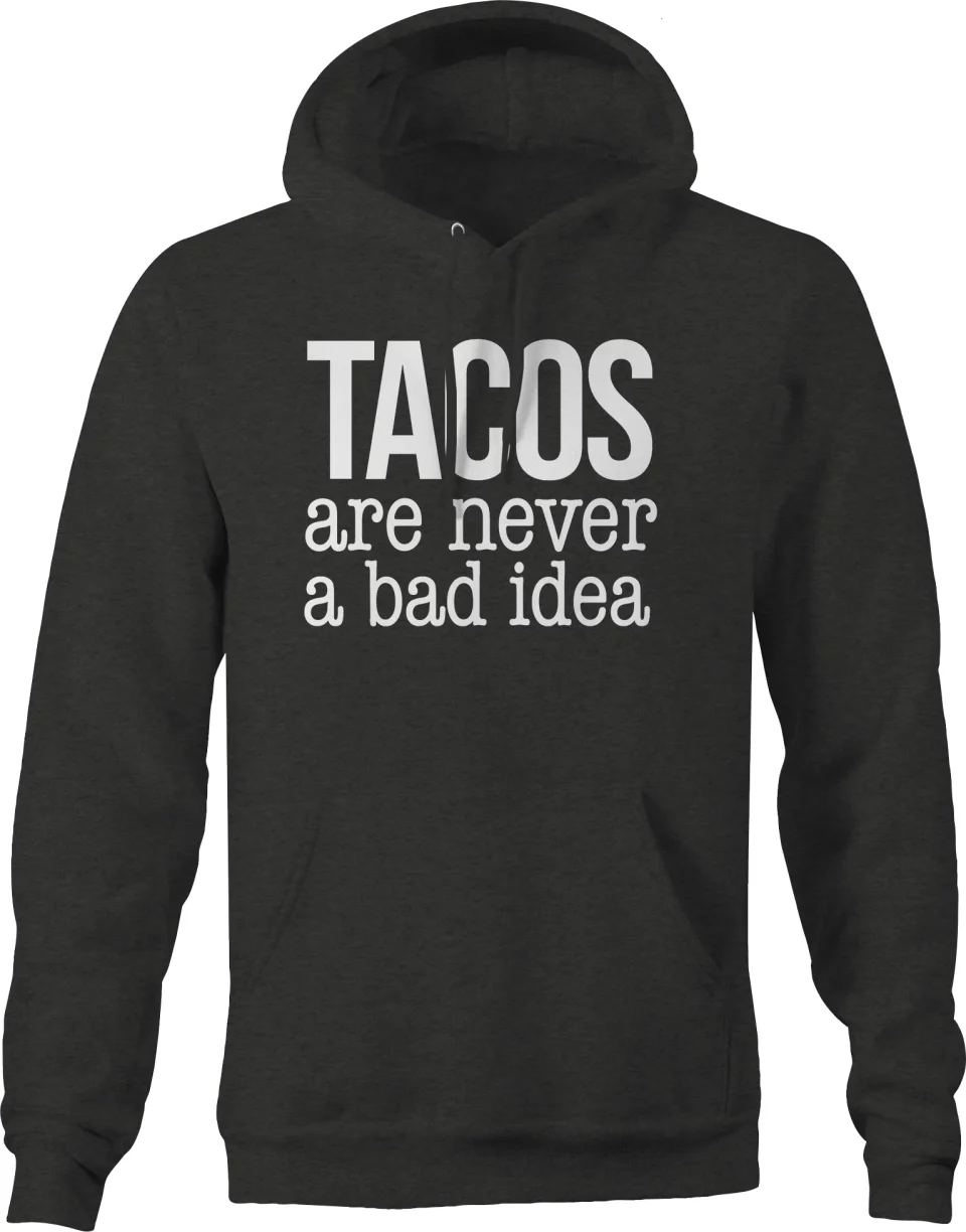 Glass Portable Tacos are never a bad idea funny Mexican food Sweatshirt for Men 2XL Dark Gray