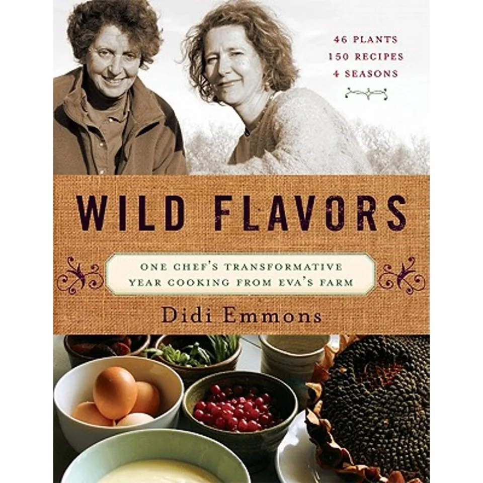 Clear Pre-Owned Wild Flavors: One Chef's Transformative Year Cooking from Eva's Farm (Hardcover 9781603582858) by Didi Emmons